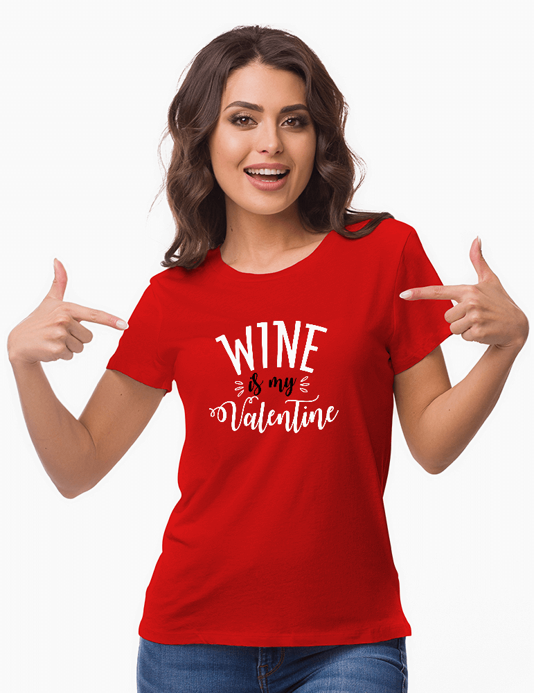 Wine is My Valentine - Tricou Damă Valentine's Day